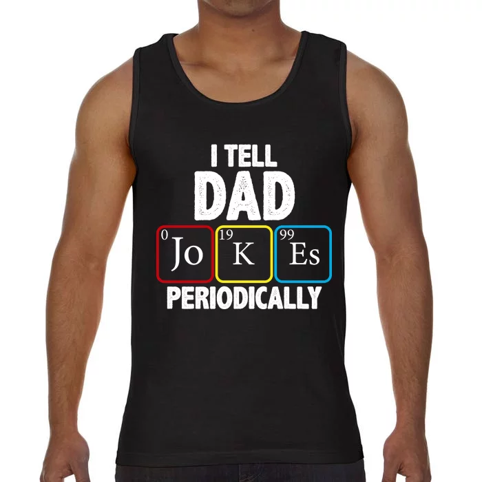 I Tell Dad Jokes Periodically Comfort Colors® Tank Top