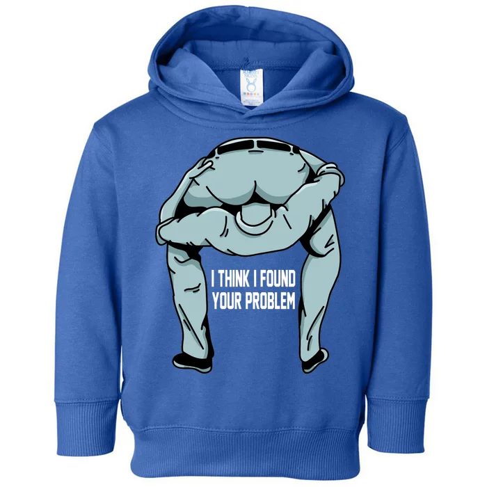 I Think I Found Your Problem Toddler Hoodie