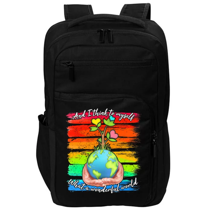 I Think To Myself What A Wonderful World Impact Tech Backpack