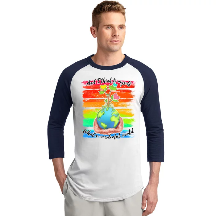 I Think To Myself What A Wonderful World Baseball Sleeve Shirt