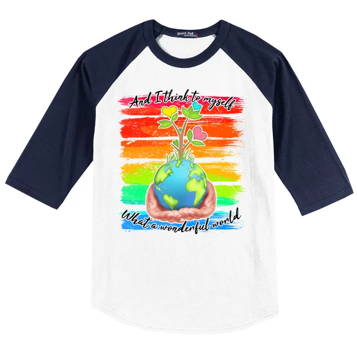 I Think To Myself What A Wonderful World Baseball Sleeve Shirt