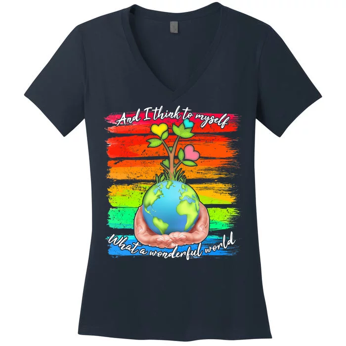 I Think To Myself What A Wonderful World Women's V-Neck T-Shirt