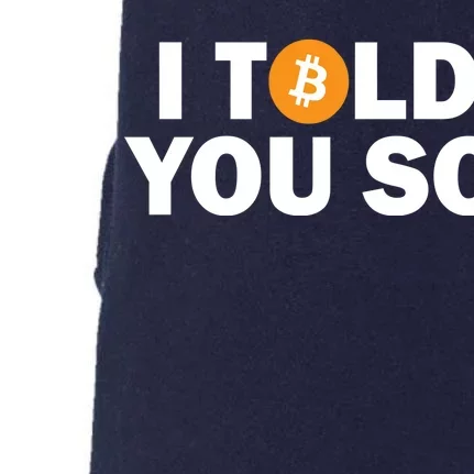 I Told You So Funny Bitcoin Doggie 3-End Fleece Hoodie