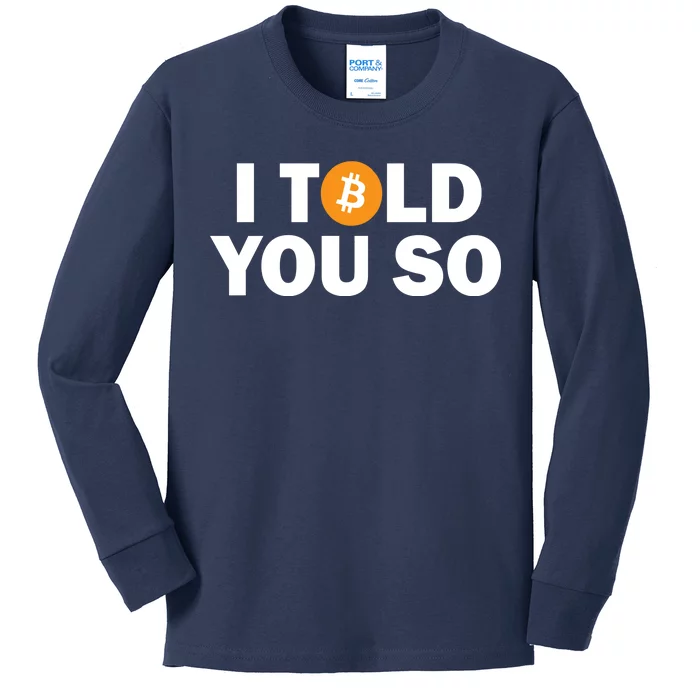 I Told You So Funny Bitcoin Kids Long Sleeve Shirt