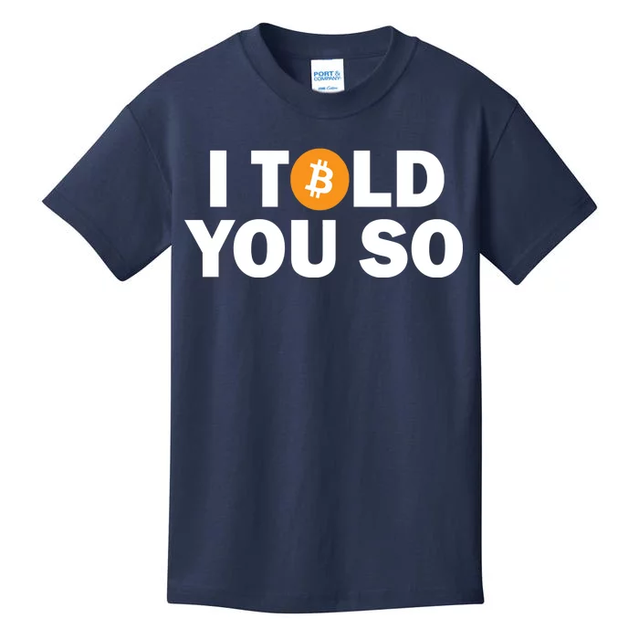 I Told You So Funny Bitcoin Kids T-Shirt