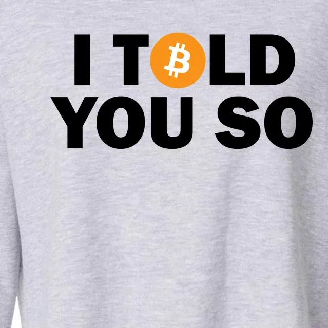 I Told You So Funny Bitcoin Cropped Pullover Crew