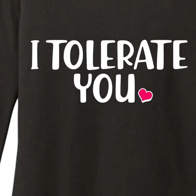 I Tolerate You Funny Anti Valentines Day Womens CVC Long Sleeve Shirt