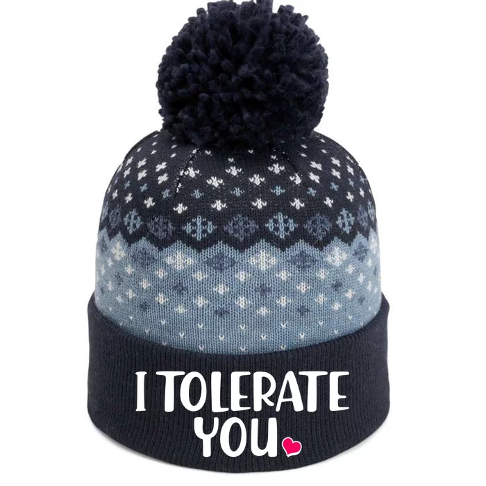 I Tolerate You Funny Anti Valentines Day The Baniff Cuffed Pom Beanie