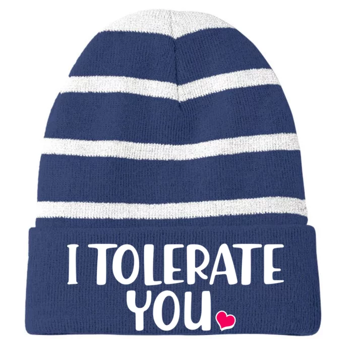 I Tolerate You Funny Anti Valentines Day Striped Beanie with Solid Band