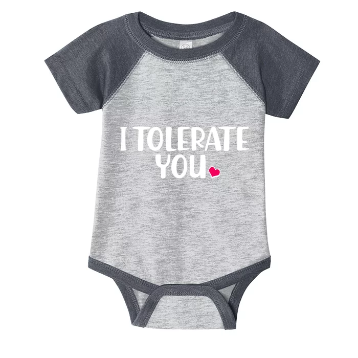 I Tolerate You Funny Anti Valentines Day Infant Baby Jersey Bodysuit