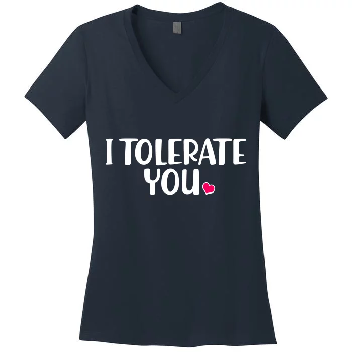 I Tolerate You Funny Anti Valentines Day Women's V-Neck T-Shirt