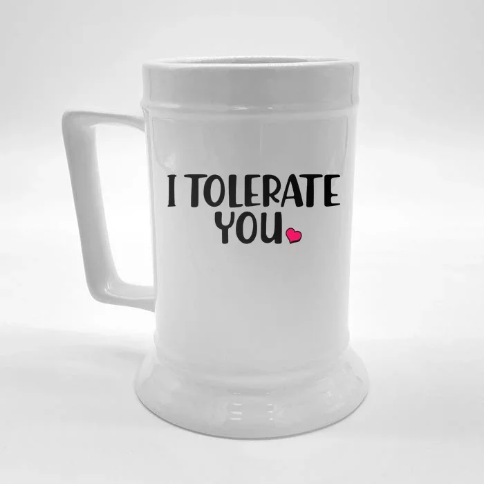 I Tolerate You Funny Anti Valentines Day Front & Back Beer Stein