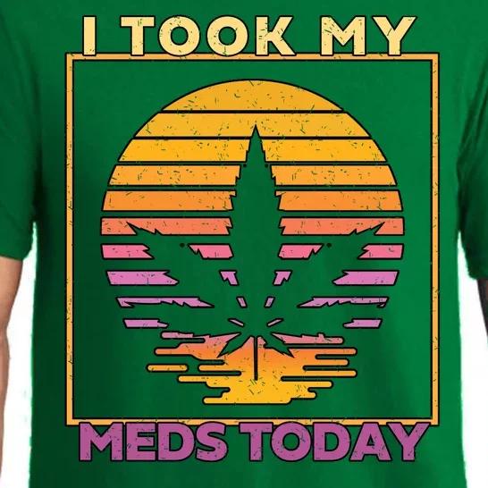 I Took My Meds Today Medical Marijuana Pajama Set