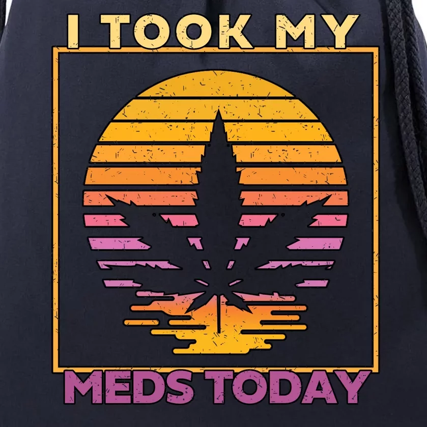 I Took My Meds Today Medical Marijuana Drawstring Bag