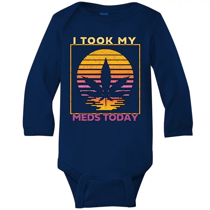 I Took My Meds Today Medical Marijuana Baby Long Sleeve Bodysuit