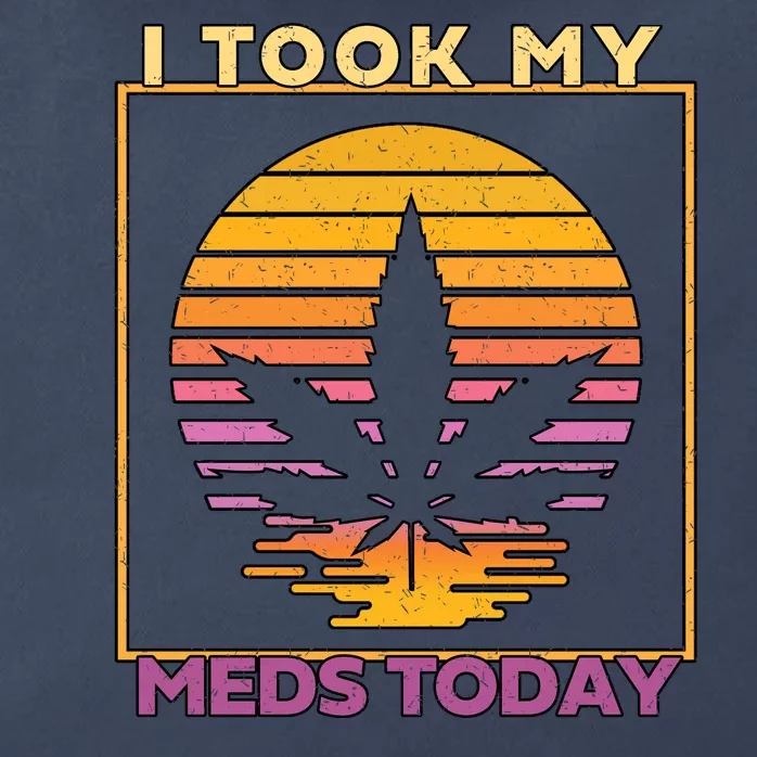 I Took My Meds Today Medical Marijuana Zip Tote Bag