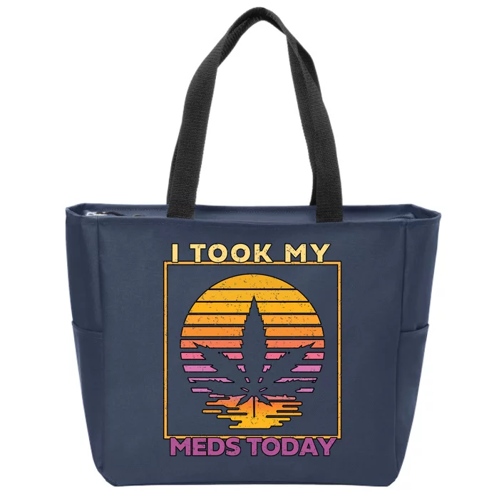 I Took My Meds Today Medical Marijuana Zip Tote Bag