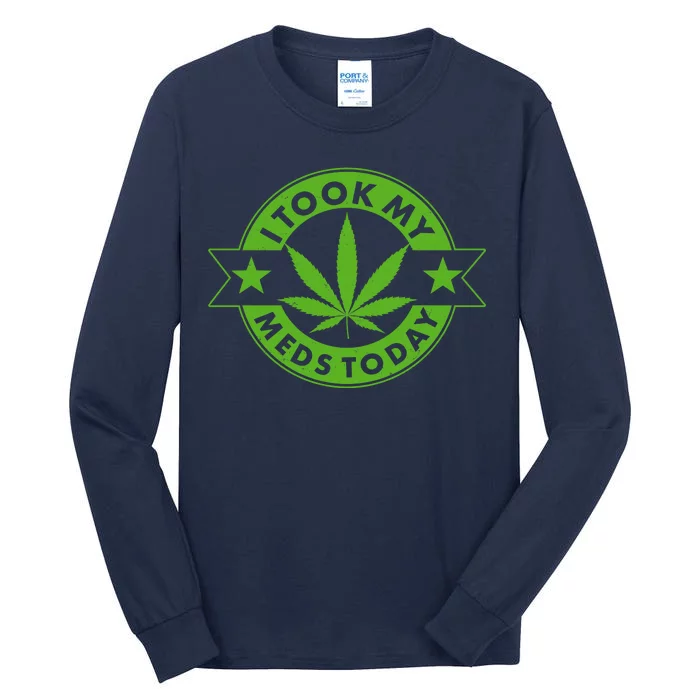 I Took My Meds Today Weed Emblem Tall Long Sleeve T-Shirt