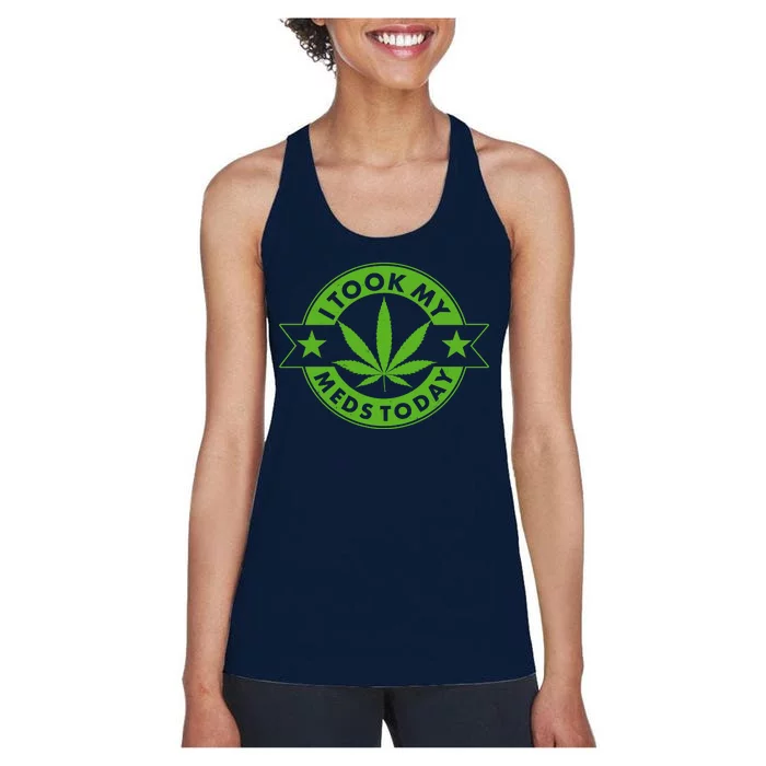 I Took My Meds Today Weed Emblem Women's Racerback Tank