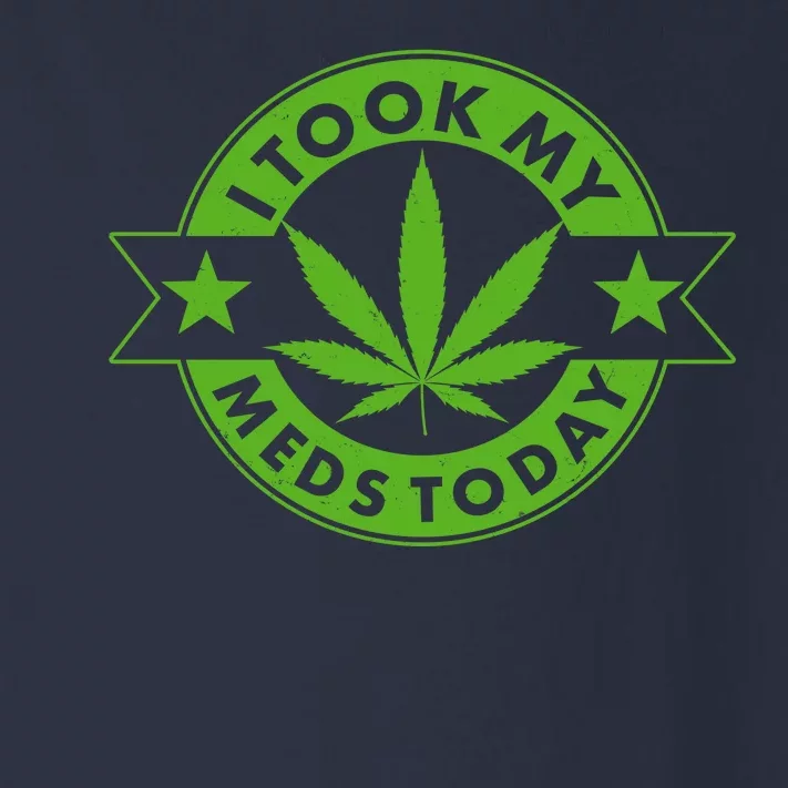 I Took My Meds Today Weed Emblem Toddler Long Sleeve Shirt