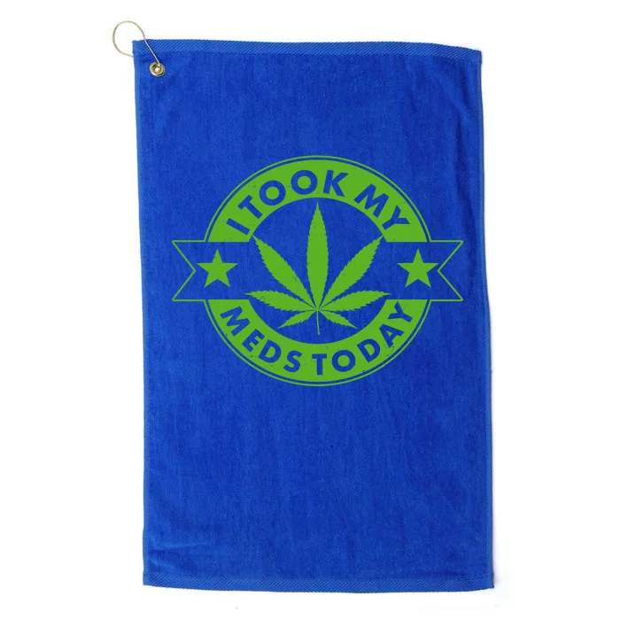 I Took My Meds Today Weed Emblem Platinum Collection Golf Towel