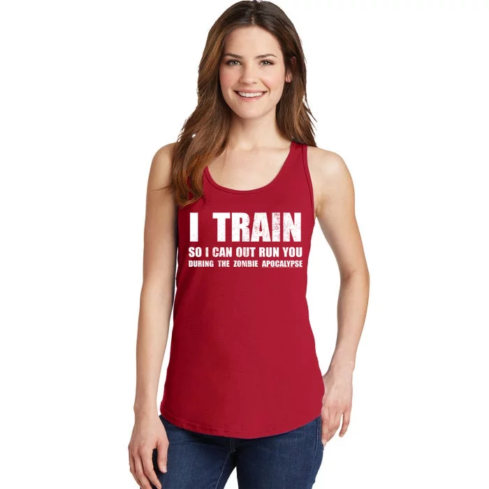 I Train So I Can Out Run You During A Zombie Apocalypse Ladies Essential Tank