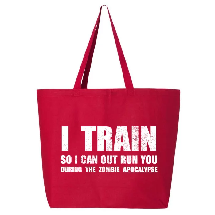 I Train So I Can Out Run You During A Zombie Apocalypse 25L Jumbo Tote