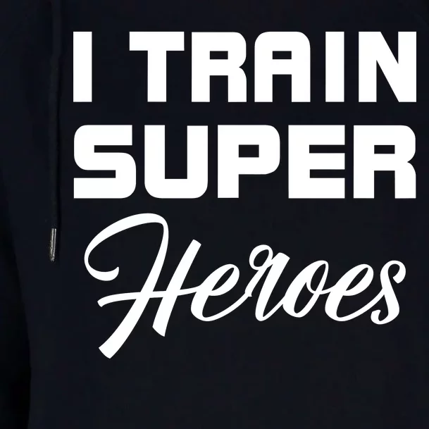 I Train Super Heroes Womens Funnel Neck Pullover Hood