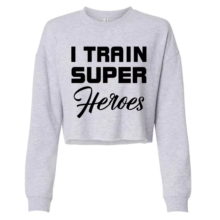 I Train Super Heroes Cropped Pullover Crew