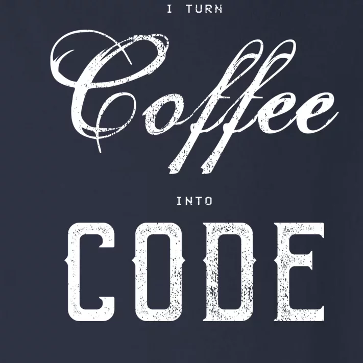 I Turn Coffee Into Code Toddler Long Sleeve Shirt