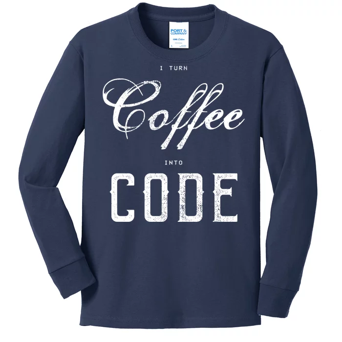 I Turn Coffee Into Code Kids Long Sleeve Shirt