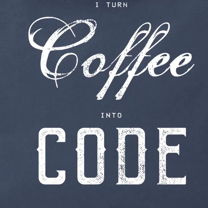 I Turn Coffee Into Code Zip Tote Bag