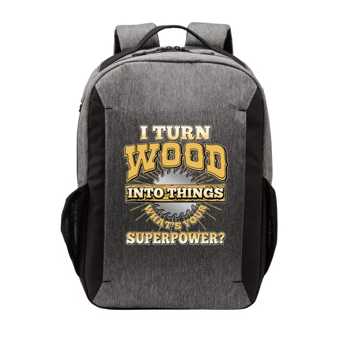 I Turn Woodworking Into Things What Is Your Superpower Vector Backpack