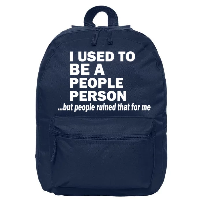 I Used To Be A People Person 16 in Basic Backpack