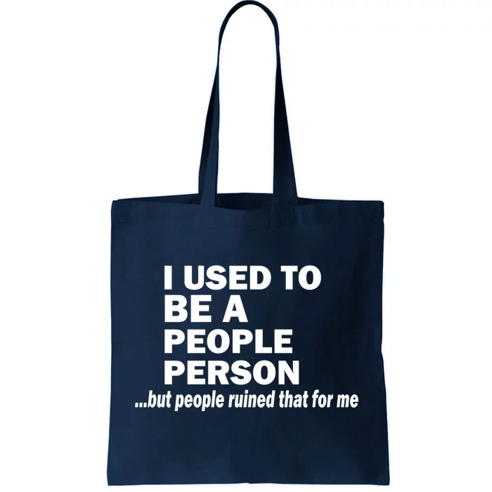 I Used To Be A People Person Tote Bag