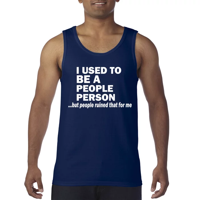 I Used To Be A People Person Tank Top