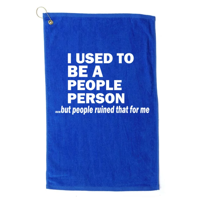 I Used To Be A People Person Platinum Collection Golf Towel