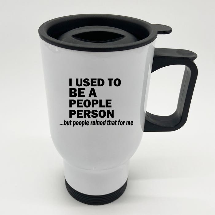 I Used To Be A People Person Front & Back Stainless Steel Travel Mug