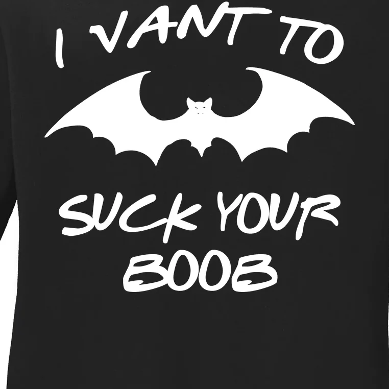 I Vant To Suck Your Boobs Vampire Bat Halloween Ladies Long Sleeve Shirt