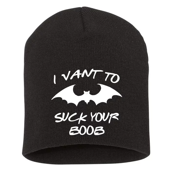 I Vant To Suck Your Boobs Vampire Bat Halloween Short Acrylic Beanie