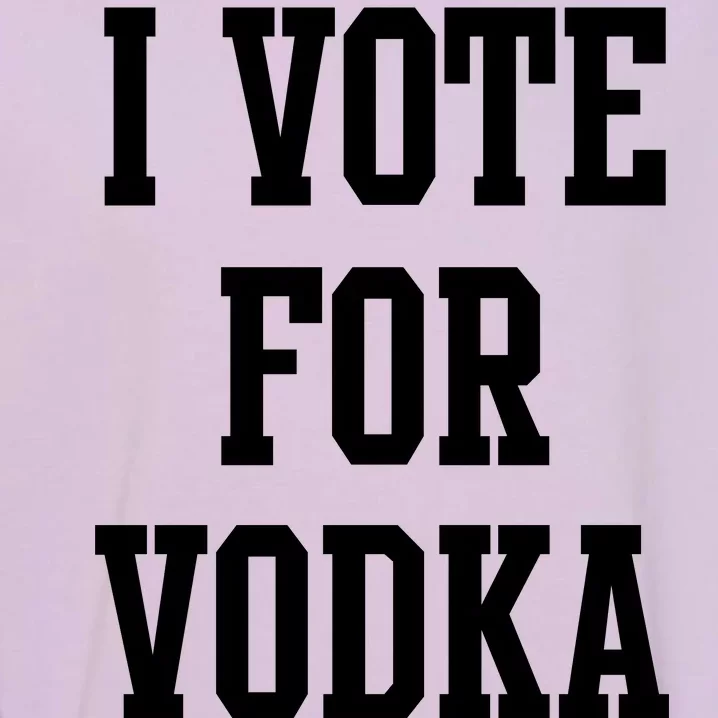 I Vote For Vodka Garment-Dyed Sweatshirt