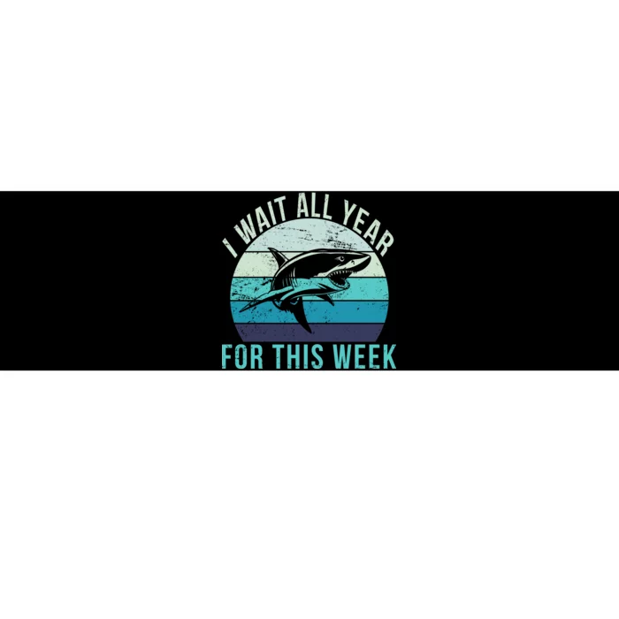 I Wait All Year For This Week Shark Bumper Sticker