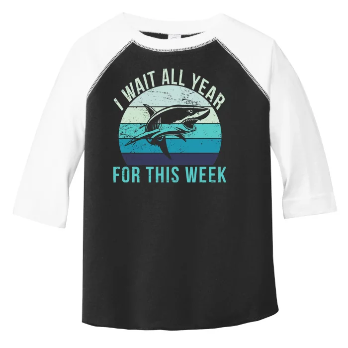 I Wait All Year For This Week Shark Toddler Fine Jersey T-Shirt