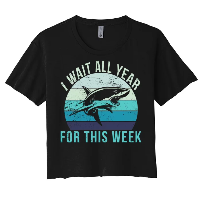 I Wait All Year For This Week Shark Women's Crop Top Tee