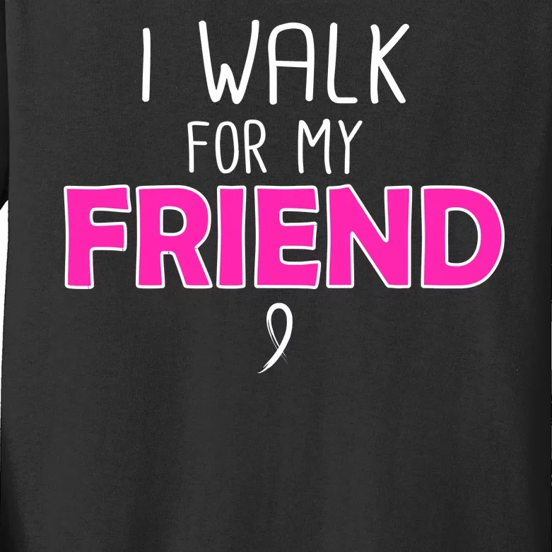 I Walk For My Friend Breast Cancer Kids Long Sleeve Shirt