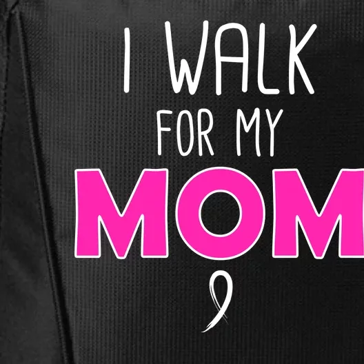 I Walk For My Mom Breast Cancer City Backpack