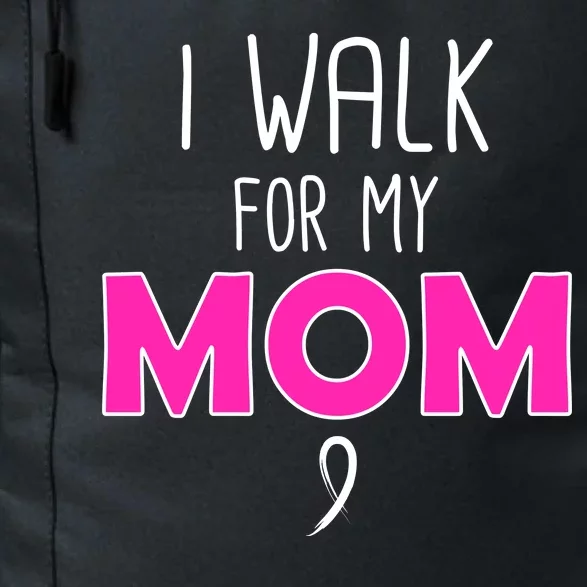 I Walk For My Mom Breast Cancer Daily Commute Backpack