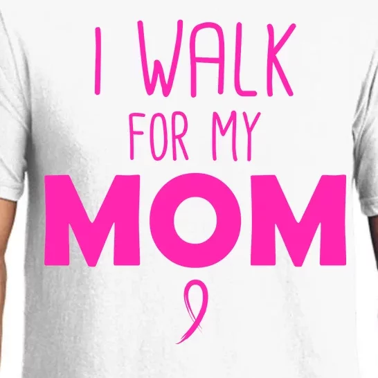 I Walk For My Mom Breast Cancer Pajama Set