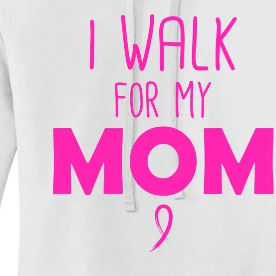 I Walk For My Mom Breast Cancer Women's Pullover Hoodie