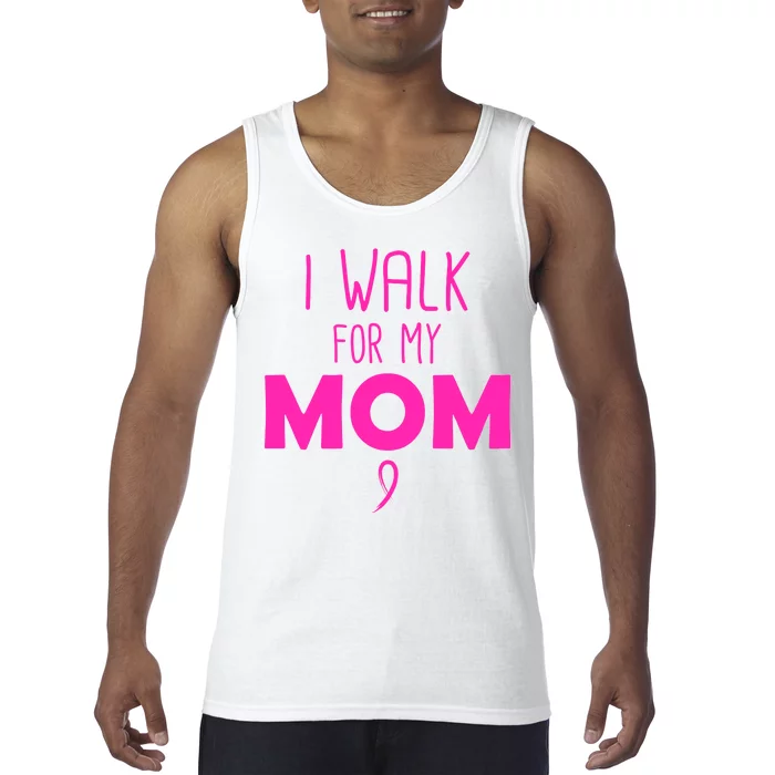 I Walk For My Mom Breast Cancer Tank Top